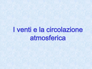 I venti e la circolazione atmosferica Il vento E` una grandezza vettoriale