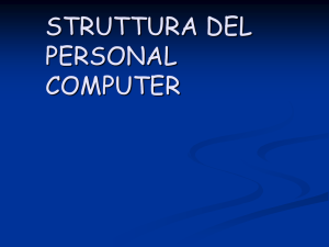Presentazione Power Point Struttura interna del PC