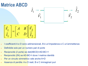 Matrici di Rete, parametri S, proprietà strutturali di reti 2, 3 e 4 porte