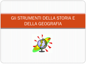 Gli STRUMENTI DELLA STORIA E DELLA GEOGRAFIA