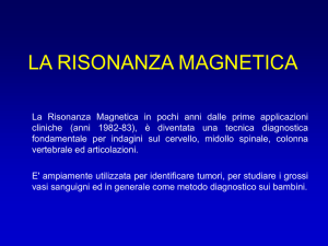Le componenti di un Tomografo a RM sono essenzialmente