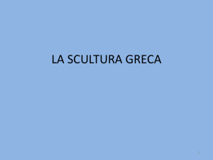 LA STATUARIA GRECA. DALLA SCULTURA