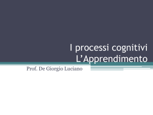 I processi cognitivi L`Apprendimento