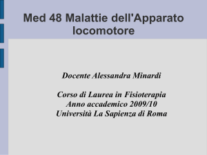 Med 48 Malattie dell`Apparato locomotore Docente Alessandra