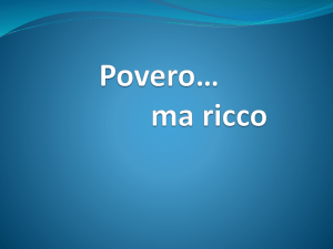 Povero* ma ricco