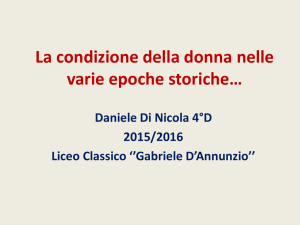La condizione della donna, nelle varie epoche storiche.