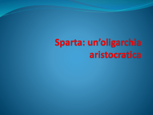 Sparta: un`oligarchia aristocratica Il leggendario legislatore di Sparta