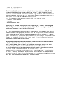 LA CITTÀ NEL BASSO MEDIOEVO Mentre le antiche città romane