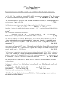 (di densità = 0,80 g/mL) in condizioni standard a 25°C. [3,8 10 4 kJ]