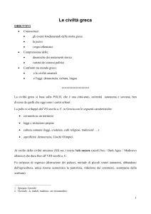 Le civiltà greca OBIETTIVI Conoscenze: gli eventi fondamentali