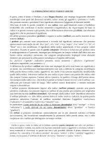 Il greco, come il latino e l`italiano, è una lingua flessiva, cioè