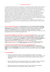 La società di massa La società di massa è caratterizzata da un