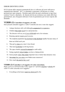 VERBS (6). Se ci sono due verbi principali, controlla la forma del