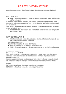 Le reti possono essere classificate in base alla - Reti