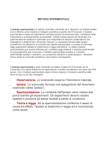 METODO SPERIMENTALE Il metodo sperimentale è il metodo