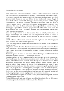 Formaggio, miele e cabernet Entrò nella cucina come in un