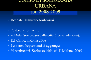 Ecco la prima parte delle slides di Sociologia urbana 2008