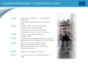 Il grande allargamento: l`unione di est e ovest Cade il muro di