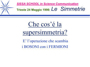 Che cos`é la supersimmetria?