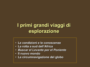 I primi grandi viaggi di esplorazione Le condizioni e le conoscenze