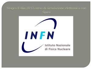 Stages Estivi 2013 corso di simulazione elettronica con Spice