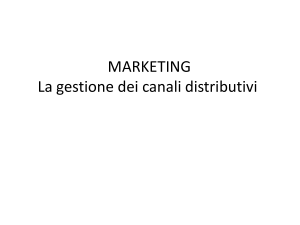 MARKETING La gestione dei canali distributivi - Progetto e