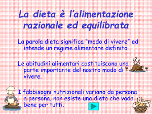 La dieta è l`alimentazione razionale ed equilibrata.