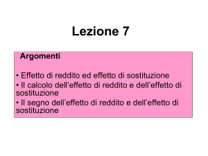 7.1 effetto reddito ed effetto sostituzione