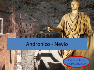 La letteratura delle origini Andronico e Nevio