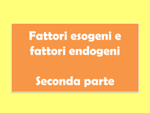 Agenti esogeni e agenti endogeni