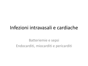 Infezioni intravasali e cardiache - e