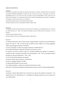 1 ESERCIZI MONOPOLIO Esercizio 1 Esercizio 2 Esercizio 3 La