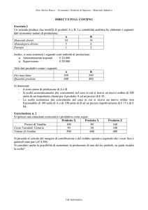 DIRECT E FULL COSTING Esercizio 1 Un`azienda produce due