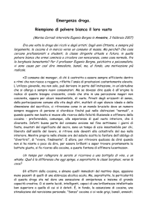 Emergenza droga. Riempiono di polvere bianca il loro vuoto