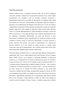Educazione permanente Qualsiasi attività avviata in qualunque