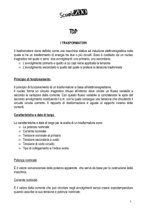 I TRASFORMATORI Il trasformatore viene definito come