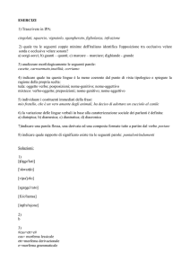ESERCIZI 1) Trascrivere in IPA: cingolati, squarcio, vignaiolo