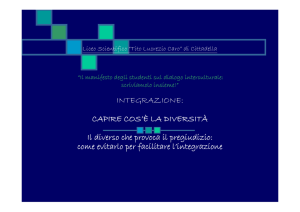 INTEGRAZIONE: CAPIRE COS`È LA DIVERSITÀ Il diverso che