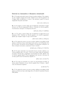 Esercizi su cinematica e dinamica rotazionale