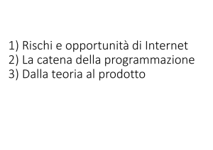 1) Rischi e opportunità di Internet 2) La catena della