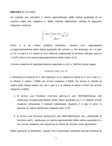 Esercizio 2 (10 punti) Un metodo per calcolare il valore