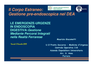 Il Corpo Estraneo: Gestione pre-endoscopica nel DEA
