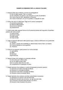 ESEMPI DI DOMANDE PER LA LINGUA ITALIANA 1. Scegli la frase
