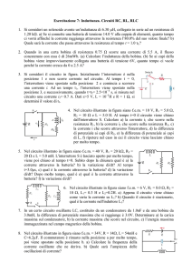 Esercitazione 7: Induttanza. Circuiti RC, RL, RLC 1. Si consideri un