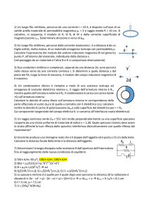 1) Un lungo filo rettilineo, percorso da una corrente I = 10 A, è