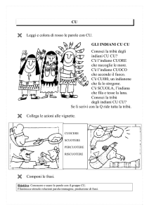 CU Leggi e colora di rosso le parole con CU. GLI INDIANI CU CU