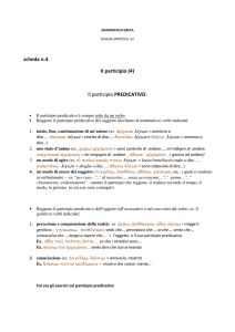 scheda n.4 Il participio (4) Il participio PREDICATIVO: