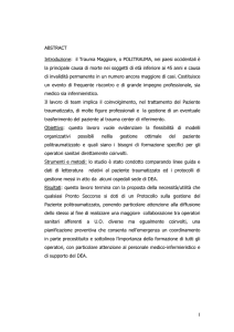 I ABSTRACT Introduzione: il Trauma Maggiore, o POLITRAUMA, nei