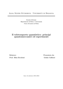 Il teletrasporto quantistico: principi quantomeccanici ed esperimenti