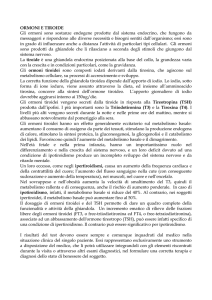 ORMONI E TIROIDE Gli ormoni sono sostanze endogene prodotte
